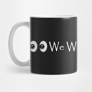 We Will Remind You Mug